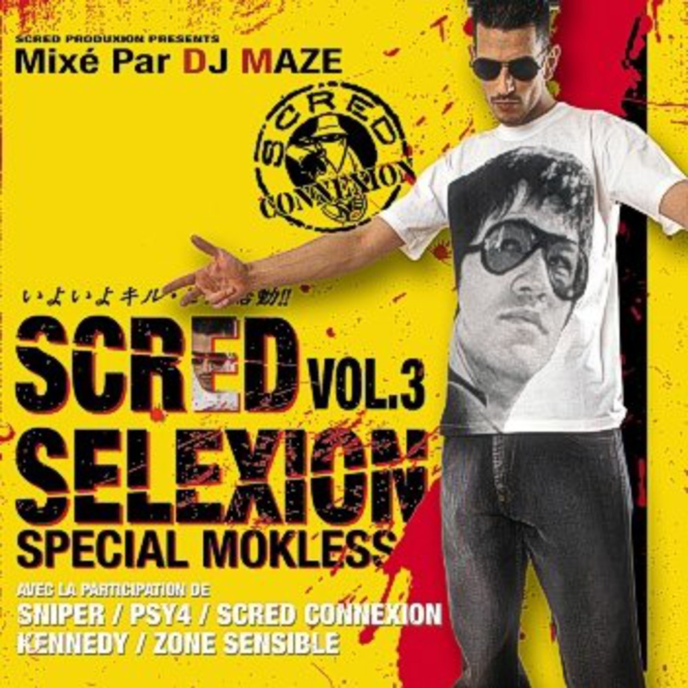 Scred Connexion - Scred Selexion 3 (Spécial Mokless) - Tekst piosenki, lyrics | Tekściki.pl