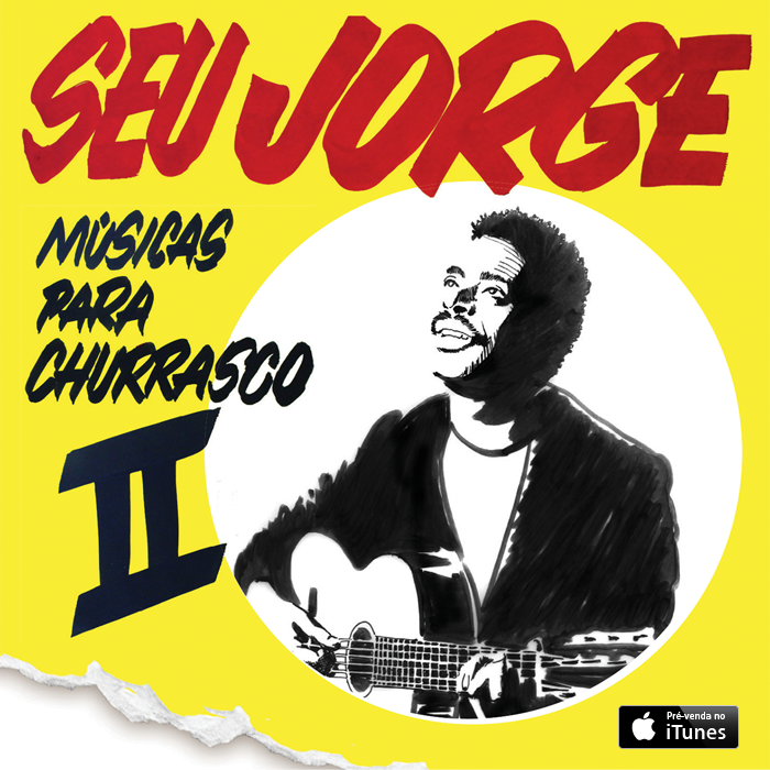 Seu Jorge - Músicas Para Churrasco Vol. 2 - Tekst piosenki, lyrics | Tekściki.pl