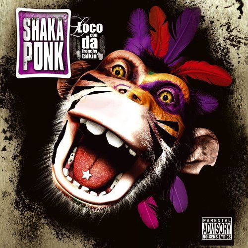 Shaka Ponk - Loco Con Da Frenchy Talkin' - Tekst piosenki, lyrics | Tekściki.pl