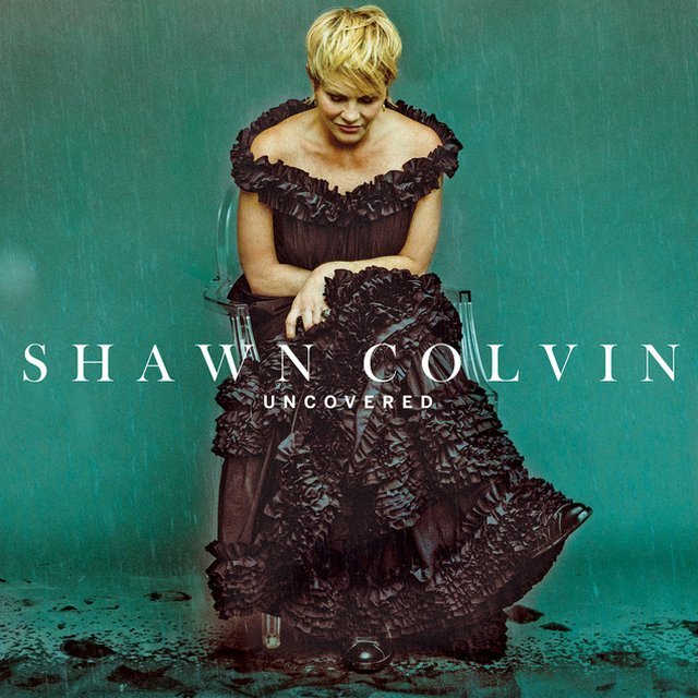 Shawn Colvin - Uncovered - Tekst piosenki, lyrics | Tekściki.pl