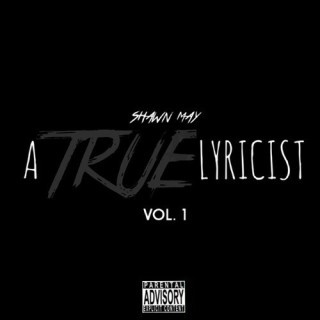 Shawn May - A True Lyricist Vol. 1 - Tekst piosenki, lyrics | Tekściki.pl