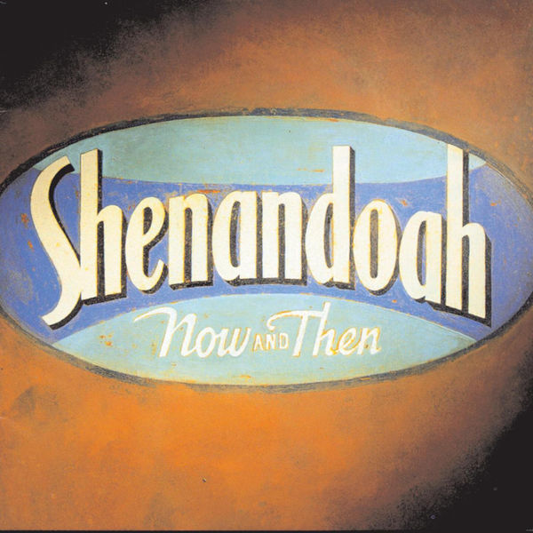 Shenandoah - Now and Then - Tekst piosenki, lyrics | Tekściki.pl