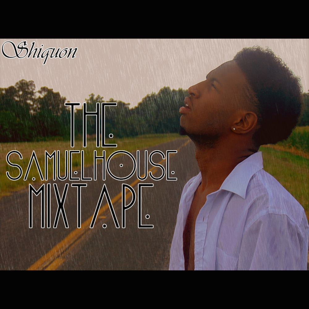 Shiquon - The Samuel House Mixtape - Tekst piosenki, lyrics | Tekściki.pl