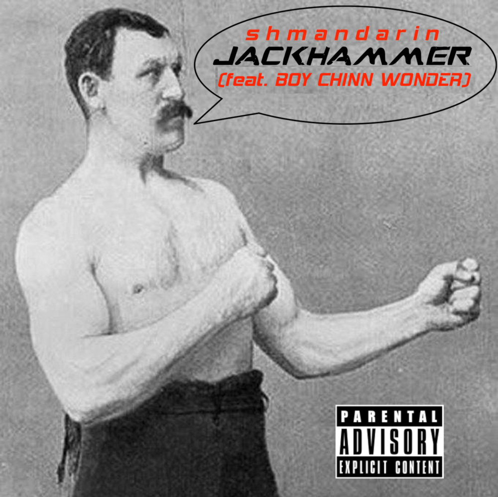 Shmandarin - Jackhammer (feat. Boy Chinn Wonder) - Single - Tekst piosenki, lyrics | Tekściki.pl