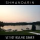 Shmandarin - Wet Hot Howland Summer - Single - Tekst piosenki, lyrics | Tekściki.pl