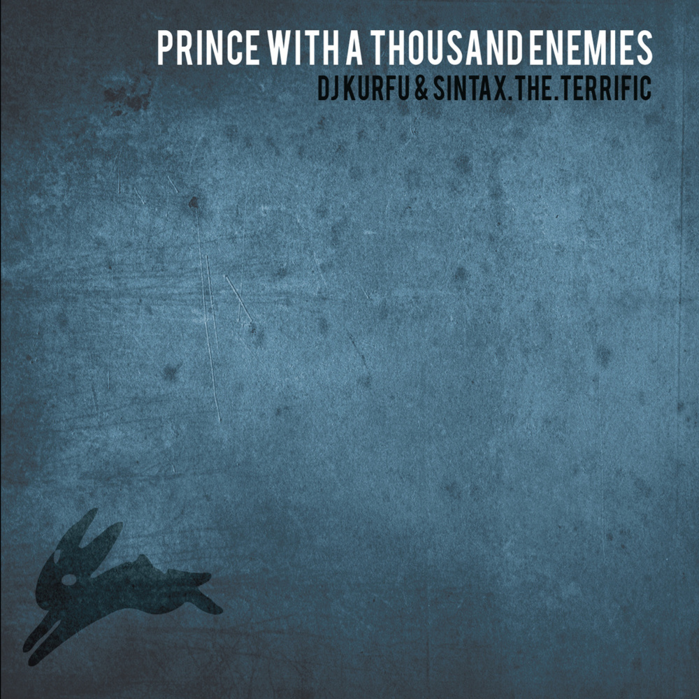 Sintax.the.terrific & DJ Kurfu - Prince With A Thousand Enemies - Tekst piosenki, lyrics | Tekściki.pl
