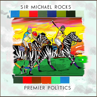 Sir Michael Rocks - Premier Politics - Tekst piosenki, lyrics | Tekściki.pl