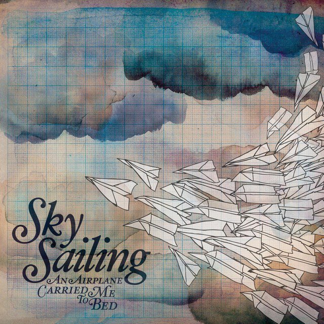 Sky Sailing - An Airplane Carried Me To Bed - Tekst piosenki, lyrics | Tekściki.pl