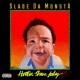 Slade Da Monsta - Hotter Than July 19th - Tekst piosenki, lyrics | Tekściki.pl