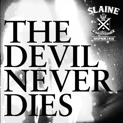 Slaine - The Devil Never Dies - Tekst piosenki, lyrics | Tekściki.pl