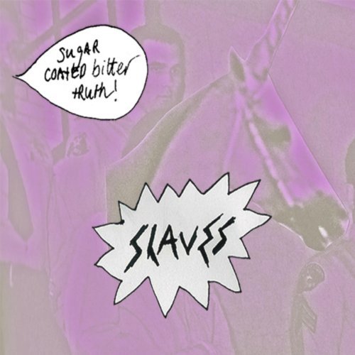 Slaves - Sugar Coated Bitter Truth EP - Tekst piosenki, lyrics | Tekściki.pl
