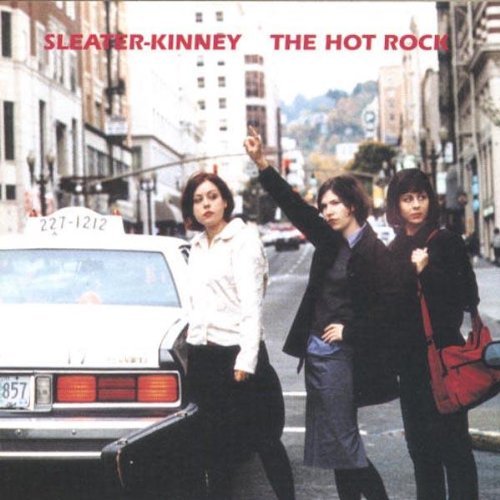 Sleater-Kinney - The Hot Rock - Tekst piosenki, lyrics | Tekściki.pl