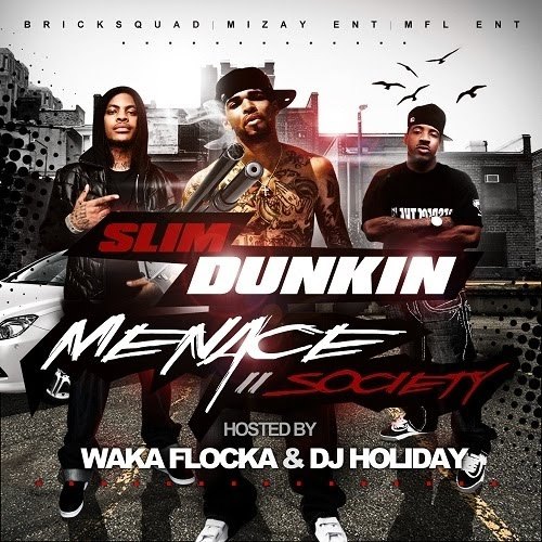 Slim Dunkin - Menace II Society - Tekst piosenki, lyrics | Tekściki.pl