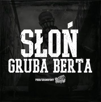 Słoń (PL) - Gruba Berta - Tekst piosenki, lyrics | Tekściki.pl
