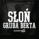 Słoń (PL) - Gruba Berta - Tekst piosenki, lyrics | Tekściki.pl