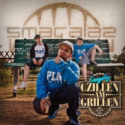 Smagalaz - Czillen Am Grillen - Tekst piosenki, lyrics | Tekściki.pl