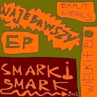 Smarki Smark - Najebawszy EP - Tekst piosenki, lyrics | Tekściki.pl