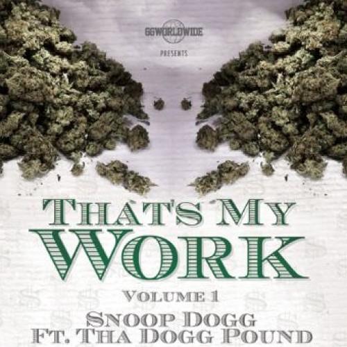 Snoop Dogg - That's My Work Vol.1 - Tekst piosenki, lyrics | Tekściki.pl