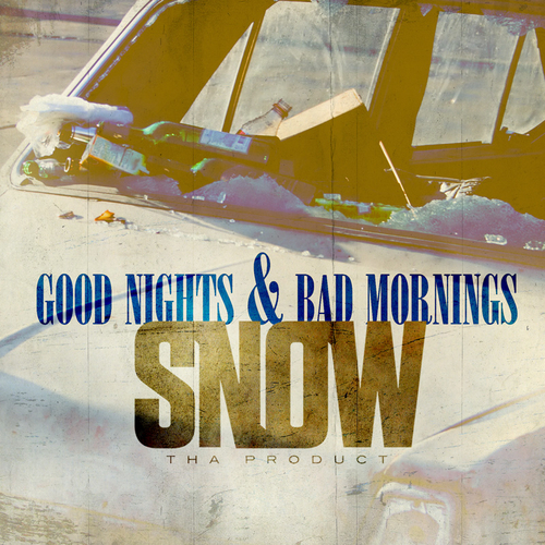 Snow Tha Product - Good Nights & Bad Mornings - Tekst piosenki, lyrics | Tekściki.pl