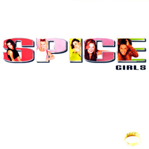Spice Girls - Spice - Tekst piosenki, lyrics | Tekściki.pl