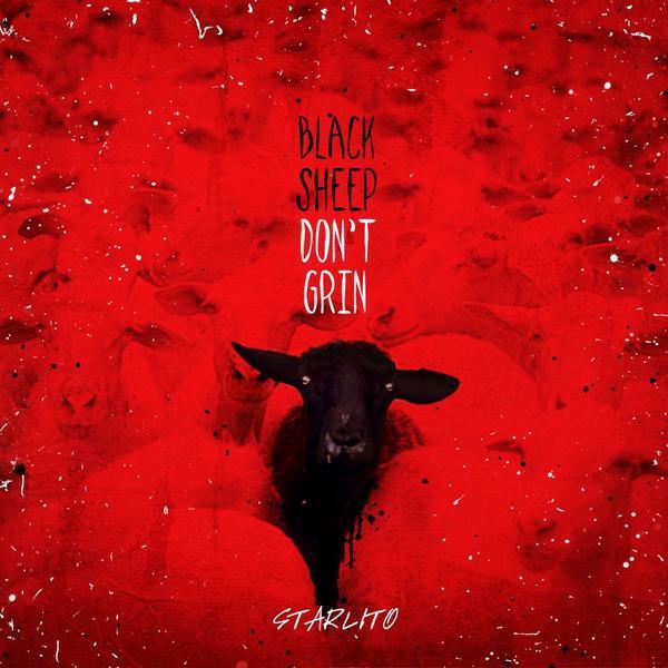Starlito - Black Sheep Don't Grin - Tekst piosenki, lyrics | Tekściki.pl
