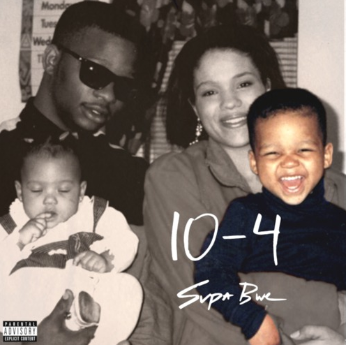Supa Bwe - 10-4 EP - Tekst piosenki, lyrics | Tekściki.pl