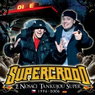 Supercrooo - Dva Nosáči Tankujou Super (2CD) - Tekst piosenki, lyrics | Tekściki.pl