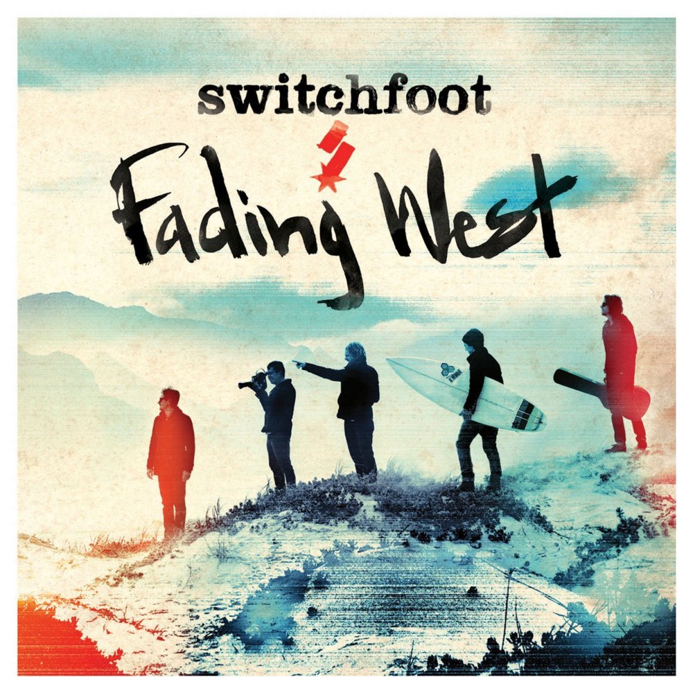 Switchfoot - Fading West - Tekst piosenki, lyrics | Tekściki.pl