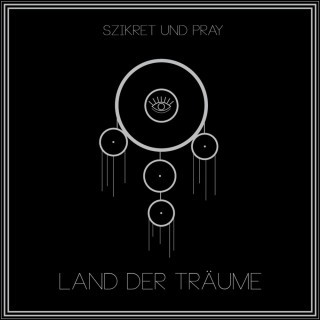 Szikret und Pray - Land der Träume - Tekst piosenki, lyrics | Tekściki.pl