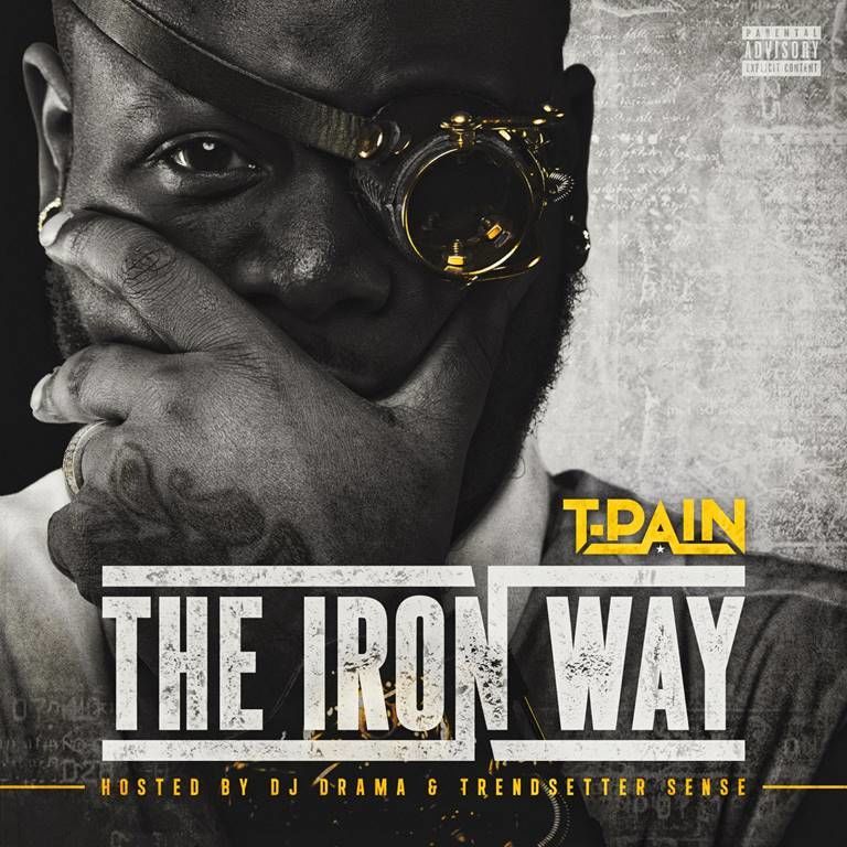 T-Pain - The Iron Way - Tekst piosenki, lyrics | Tekściki.pl