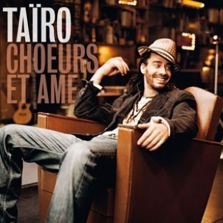 Taïro - Chœurs et âme - Tekst piosenki, lyrics | Tekściki.pl