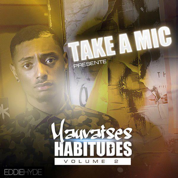 Take A Mic - Mauvaises Habitudes Volume 2 - Tekst piosenki, lyrics | Tekściki.pl