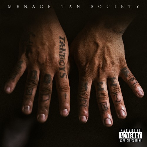 Tan Boys - Menace TAN Society - Tekst piosenki, lyrics | Tekściki.pl