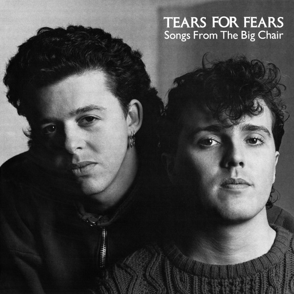 Tears For Fears - Songs from the Big Chair - Tekst piosenki, lyrics | Tekściki.pl