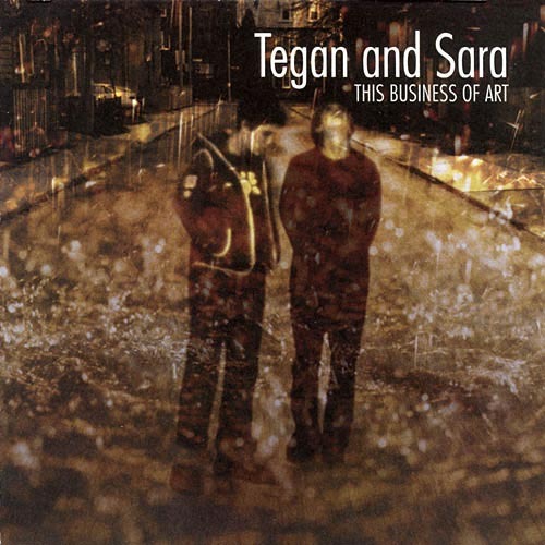 Tegan and Sara - This Business of Art - Tekst piosenki, lyrics | Tekściki.pl