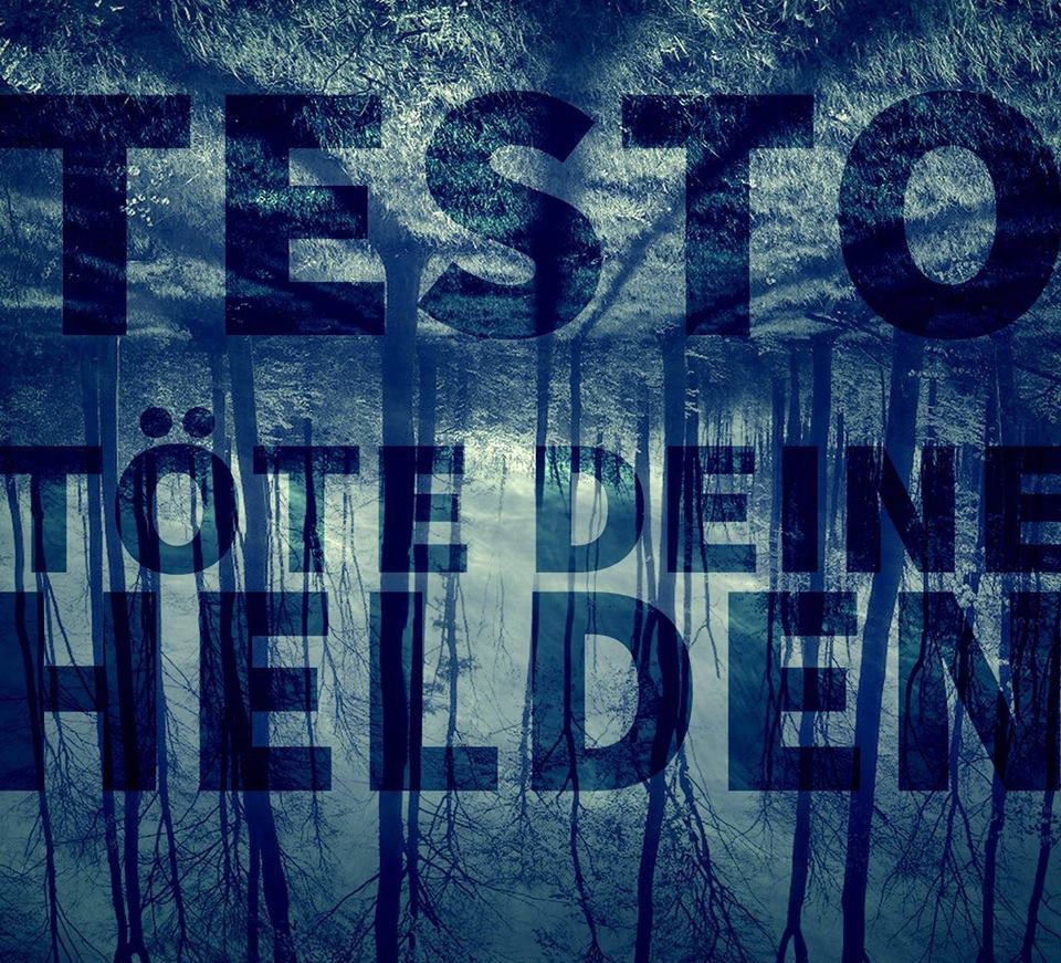 Testo - Töte Deine Helden EP - Tekst piosenki, lyrics | Tekściki.pl