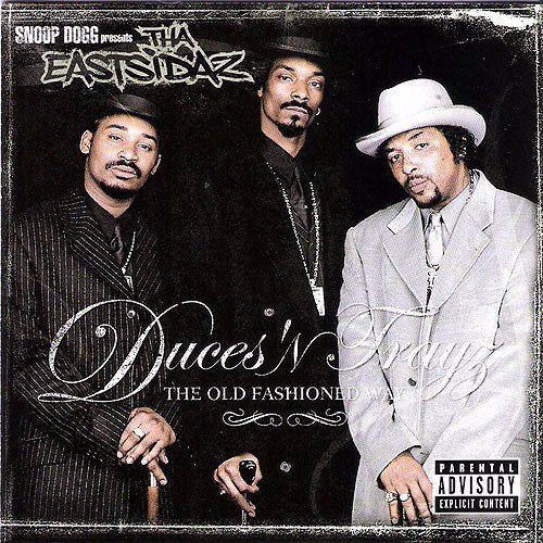 Tha Eastsidaz - Duces 'N Trayz...The Old Fashioned Way - Tekst piosenki, lyrics | Tekściki.pl