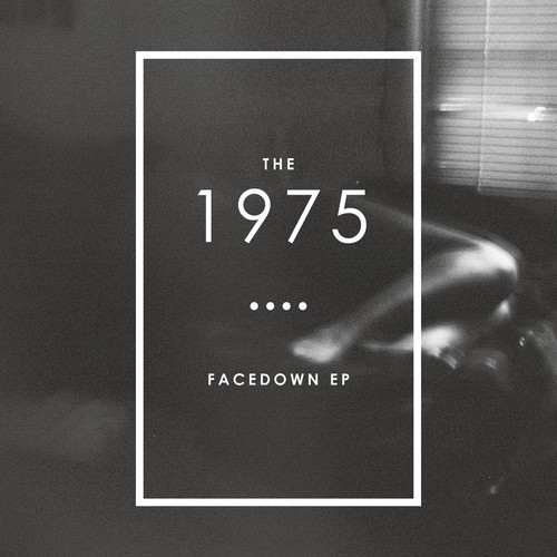 The 1975 - Facedown (EP) - Tekst piosenki, lyrics | Tekściki.pl