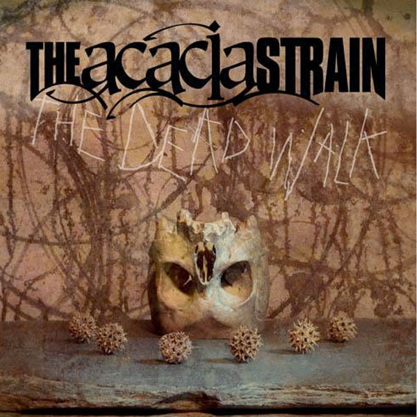 The Acacia Strain - The Dead Walk - Tekst piosenki, lyrics | Tekściki.pl