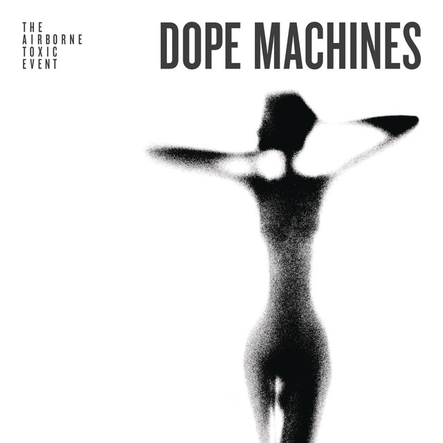 The Airborne Toxic Event - Dope Machines - Tekst piosenki, lyrics | Tekściki.pl