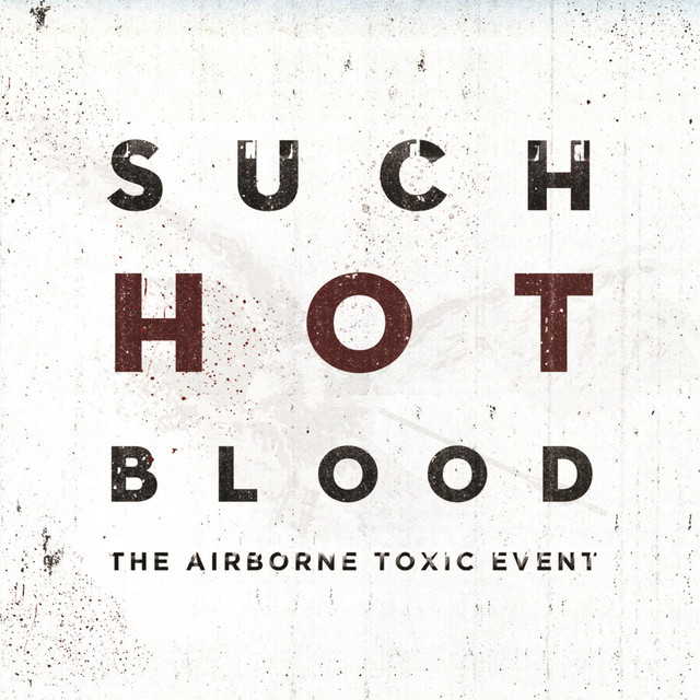 The Airborne Toxic Event - Such Hot Blood - Tekst piosenki, lyrics | Tekściki.pl