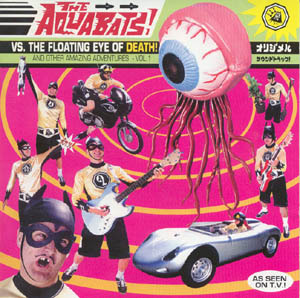The Aquabats - The Aquabats vs. the Floating Eye of Death! - Tekst piosenki, lyrics | Tekściki.pl