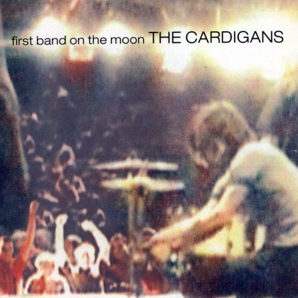 The Cardigans - First Band on the Moon - Tekst piosenki, lyrics | Tekściki.pl