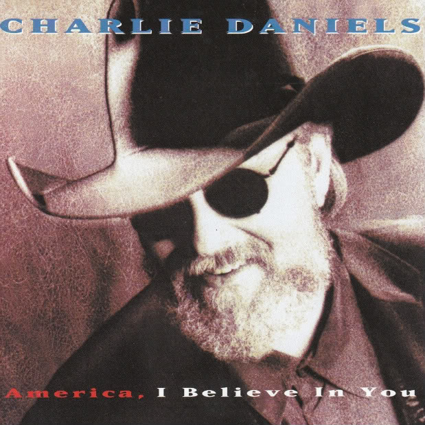 The Charlie Daniels Band - America, I Believe in You - Tekst piosenki, lyrics | Tekściki.pl