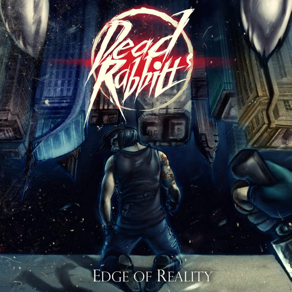 The Dead Rabbitts - Edge of Reality - Tekst piosenki, lyrics | Tekściki.pl