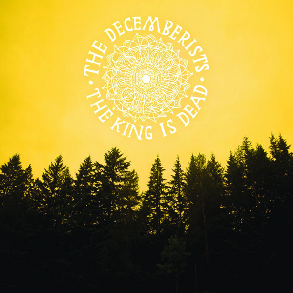 The Decemberists - The King Is Dead - Tekst piosenki, lyrics | Tekściki.pl