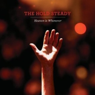 The Hold Steady - Heaven is Whenever - Tekst piosenki, lyrics | Tekściki.pl