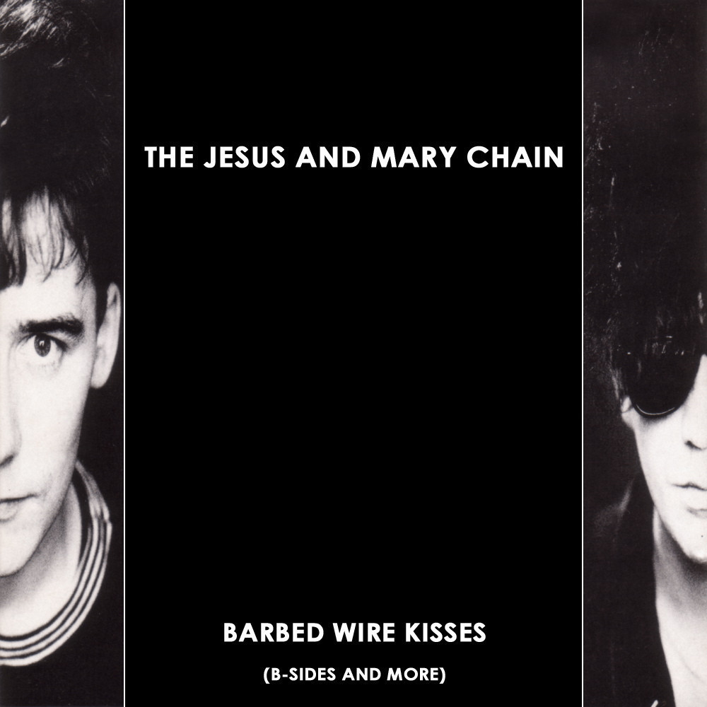 The Jesus And Mary Chain - Barbed Wire Kisses (B-Sides and More) - Tekst piosenki, lyrics | Tekściki.pl