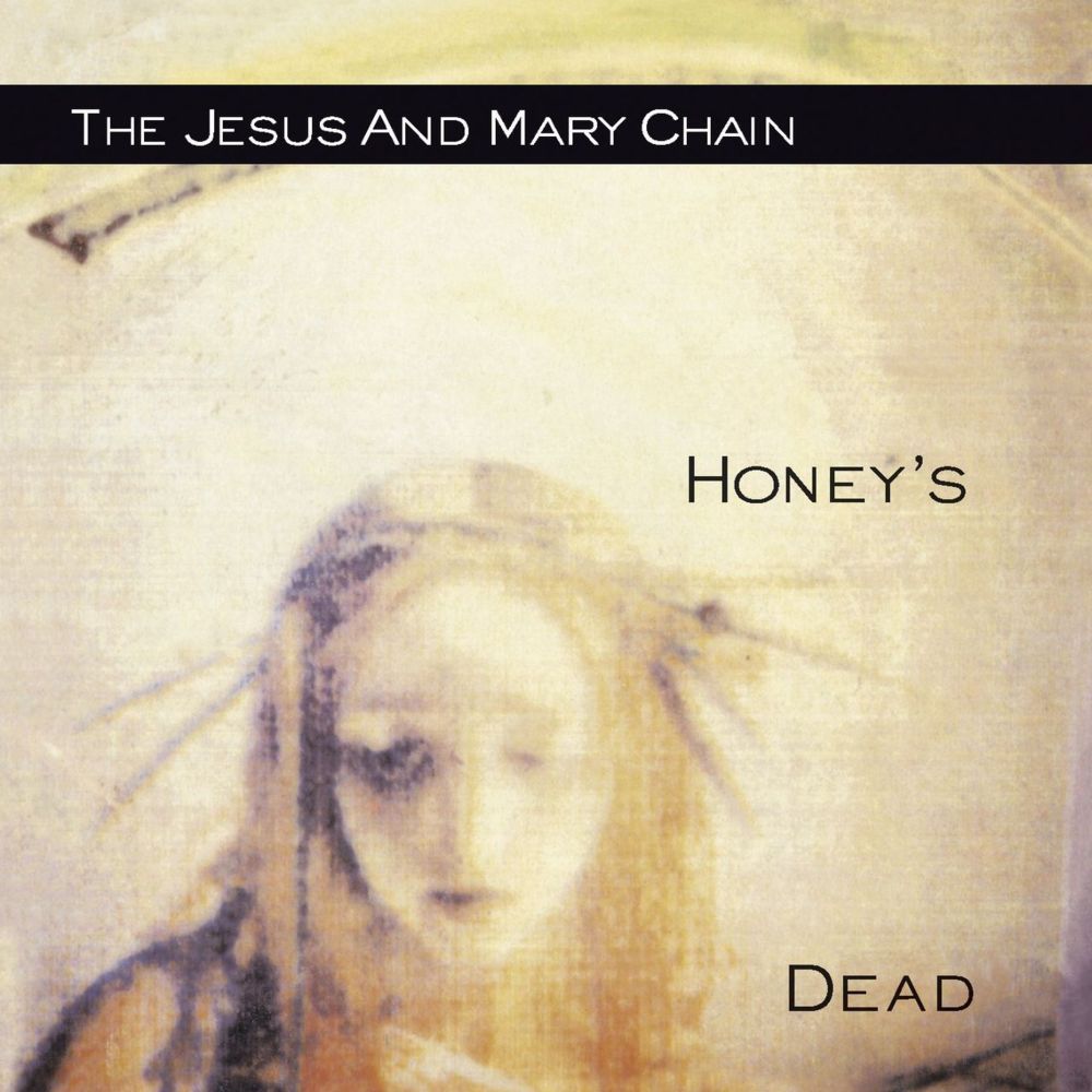The Jesus And Mary Chain - Honey's Dead - Tekst piosenki, lyrics | Tekściki.pl