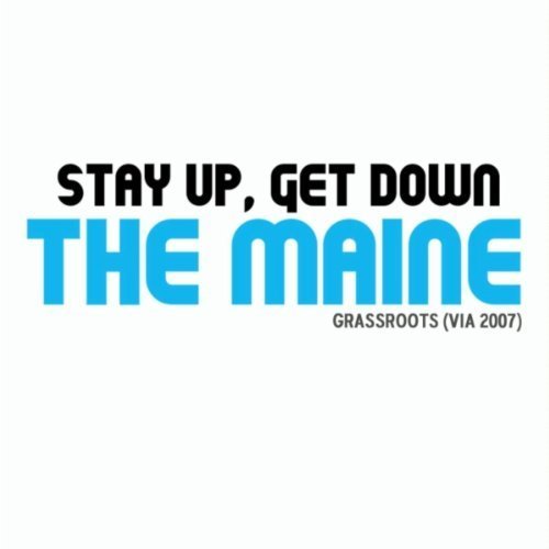 The Maine - Stay Up, Get Down - Tekst piosenki, lyrics | Tekściki.pl